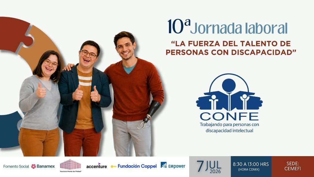 10ª Jornada laboral — La fuerza del talento de personas con discapacidad. 7 de julio de 2026, 8:30 a 13:00 h (hora CDMX), CEMEFI